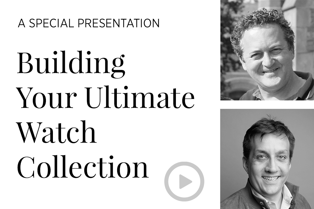 Building Your Ultimate Watch Collection - Special Interview with Greg Selch and Eric Wind